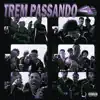 Sétima Linha - 7L, Ryam Beatz, Karrasco, Vitor Costa 7L, Gabriel Dougg & RIMURA - Trem Passando - Single